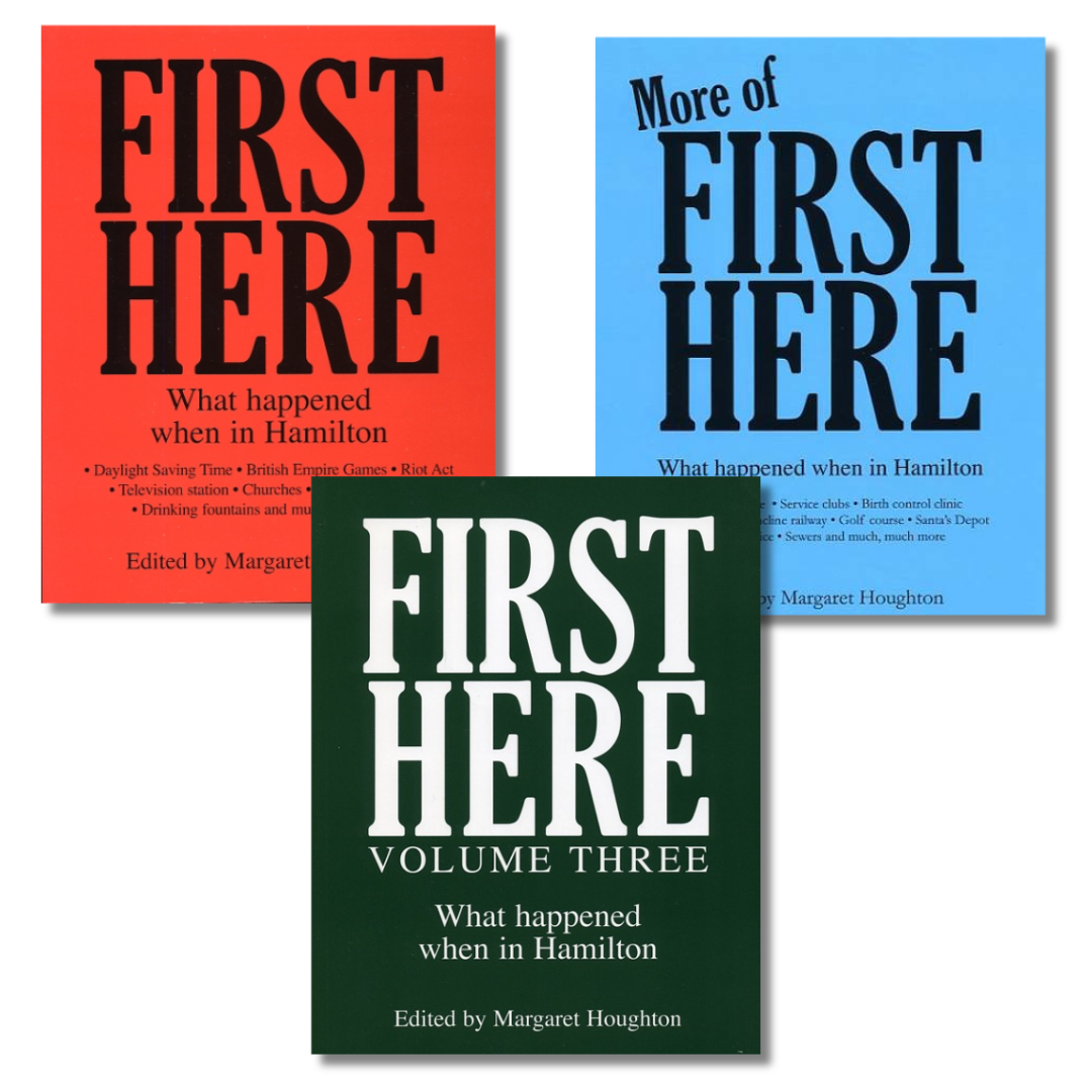 First Here 3 Book Series: What Happened When in Hamilton